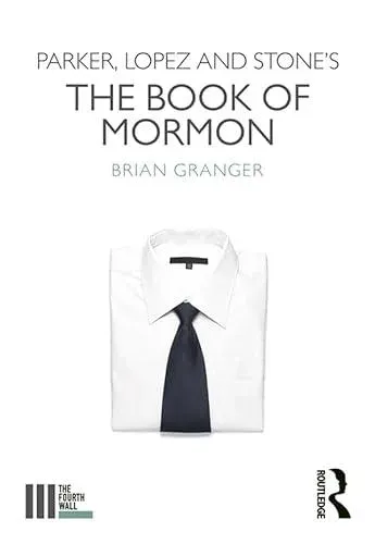 Parker, Lopez and Stone's The Book of Mormon
