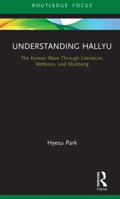 Understanding Hallyu: The Korean Wave Through Literature, Webtoon, and Mukbang