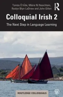 Colloquial Irish 2: The Next Step in Language Learning
