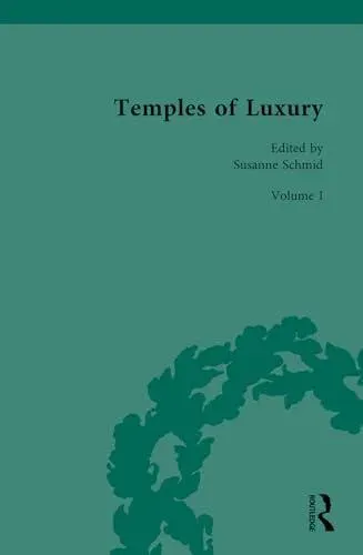 Temples of Luxury: Volume I: Hotels