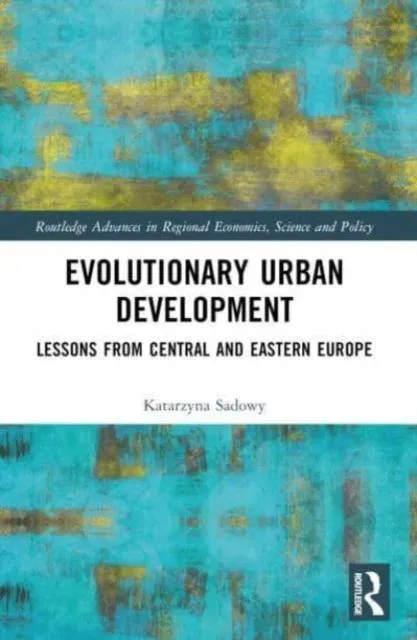 Evolutionary Urban Development: Lessons from Central and Eastern Europe