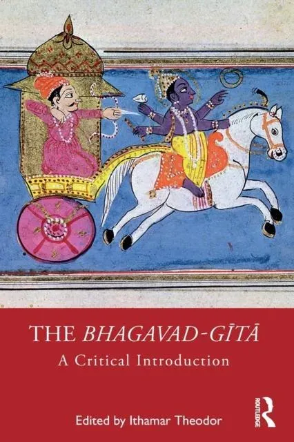 The Bhagavad-gītā: A Critical Introduction