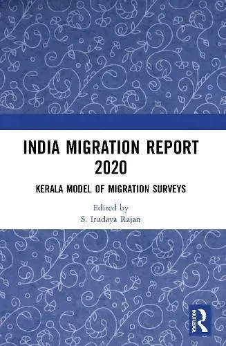 India Migration Report 2020: Kerala Model of Migration Surveys