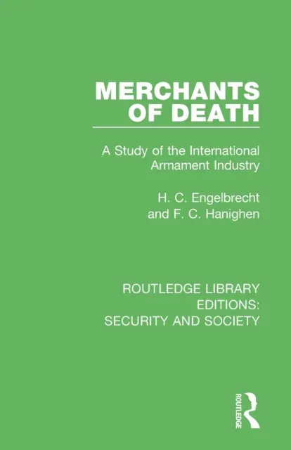 Merchants of Death: A Study of the International Armament Industry