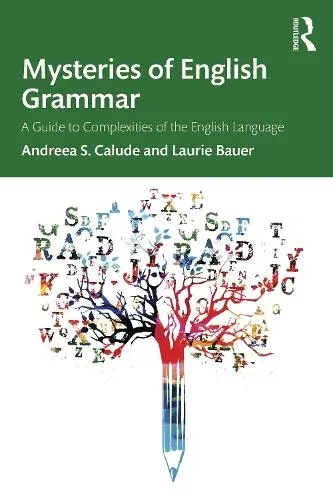 Mysteries of English Grammar: A Guide to Complexities of the English Language