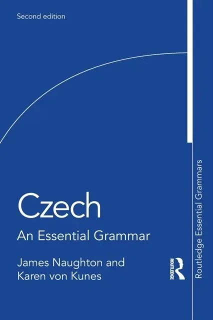Czech: An Essential Grammar