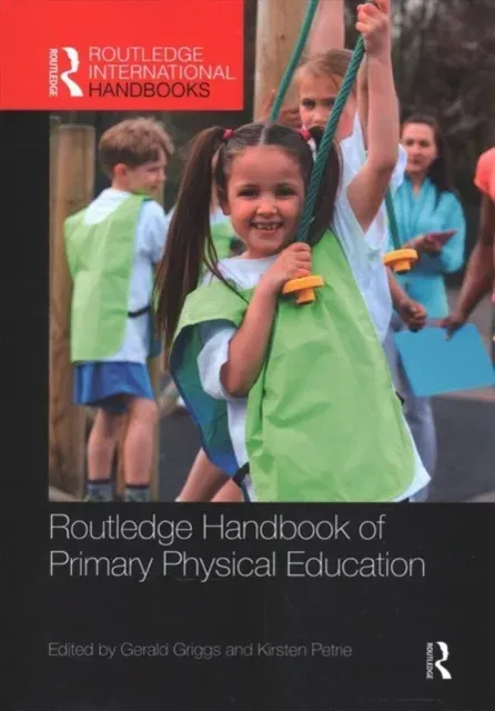 Routledge Handbook of Primary Physical Education