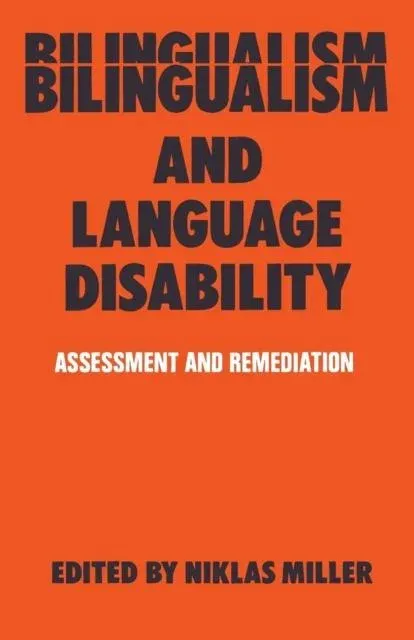 Bilingualism and Language Disability: Assessment & Remediation