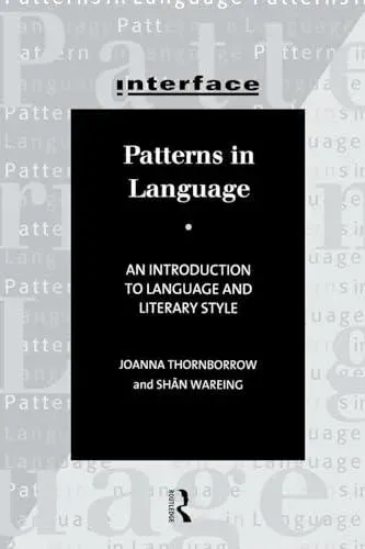 Patterns in Language: Stylistics for Students of Language and Literature