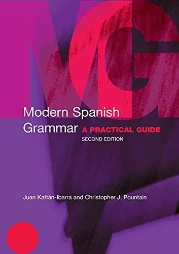 Modern Spanish Grammar: A Practical Guide