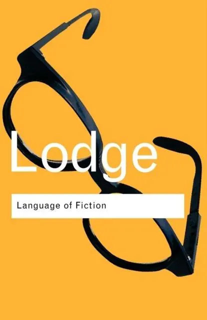 The Language of Fiction: Essays in Criticism and Verbal Analysis of the English Novel