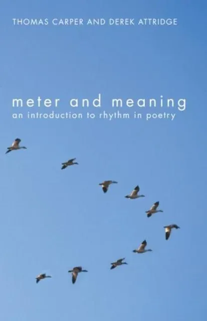 Meter and Meaning: An Introduction to Rhythm in Poetry