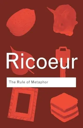 The Rule of Metaphor: The Creation of Meaning in Language