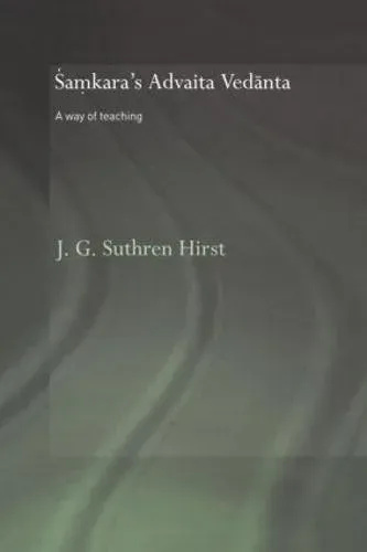 Samkara's Advaita Vedanta : A Way of Teaching