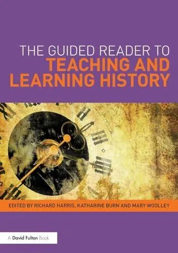 The Guided Reader to Teaching and Learning History