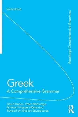 Greek: A Comprehensive Grammar of the Modern Language
