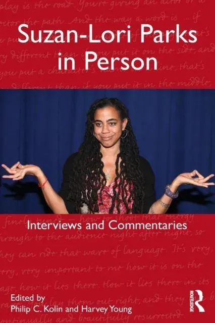 Suzan-Lori Parks in Person: Interviews and Commentaries