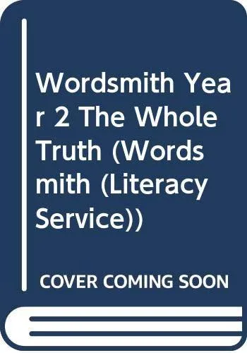 Wordsmith Year 2 The Whole Truth
