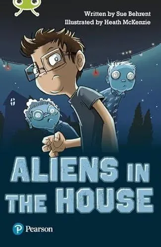 Bug Club Independent Fiction Year Two Lime B Plus Aliens in the House