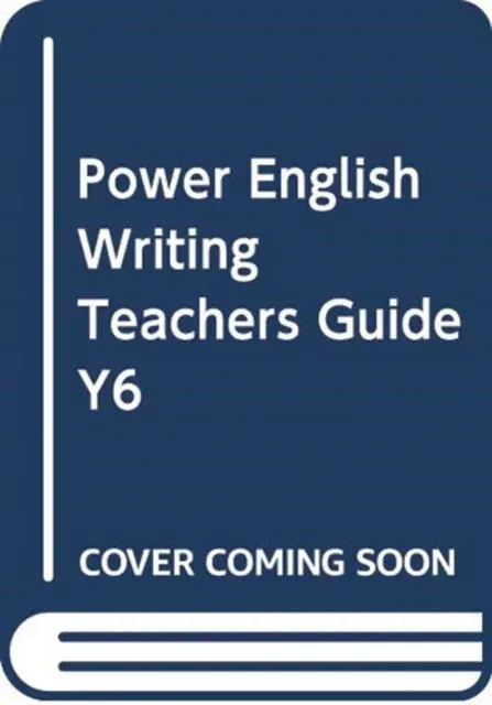 Power English: Writing Teacher's Guide Year 6