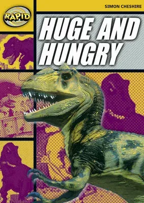 Rapid Reading: Huge and Hungry (Stage 4, Level 4A)