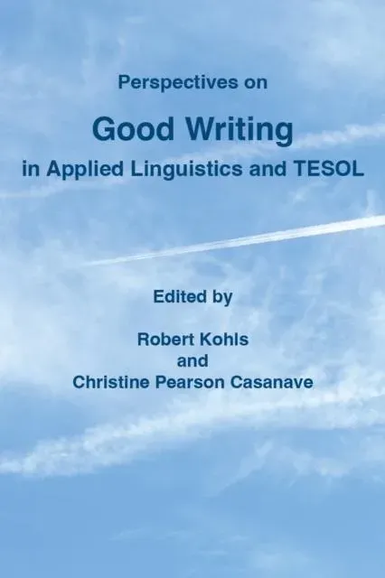 Perspectives on Good Writing in Applied Linguistics and TESOL