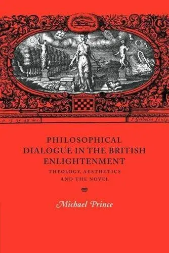 Philosophical Dialogue in the British Enlightenment: Theology, Aesthetics and the Novel