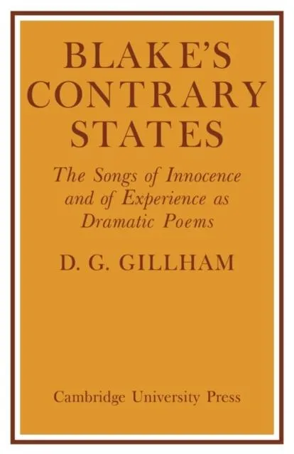 Blake's Contrary States: The 'Songs of Innocence and Experience' as Dramatic Poems
