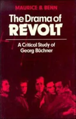 The Drama of Revolt: A Critical Study of Georg B Chner