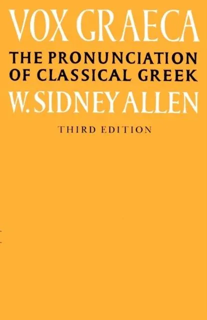 Vox Graeca: A Guide to the Pronunciation of Classical Greek