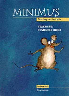 Minimus Teacher's Resource Book : Starting out in Latin