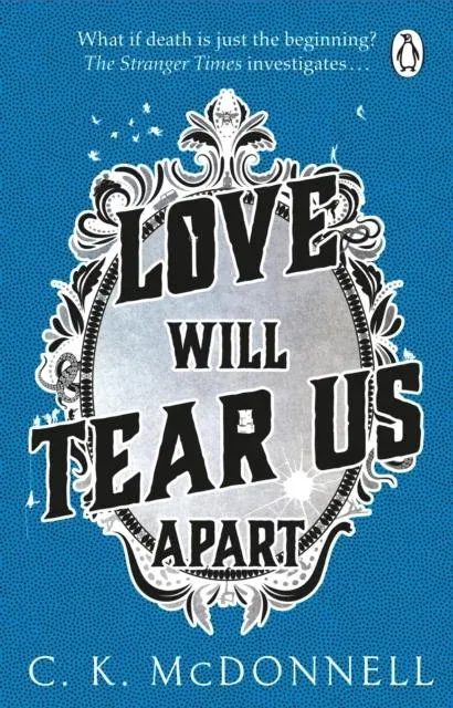 Love Will Tear Us Apart : (The Stranger Times 3)