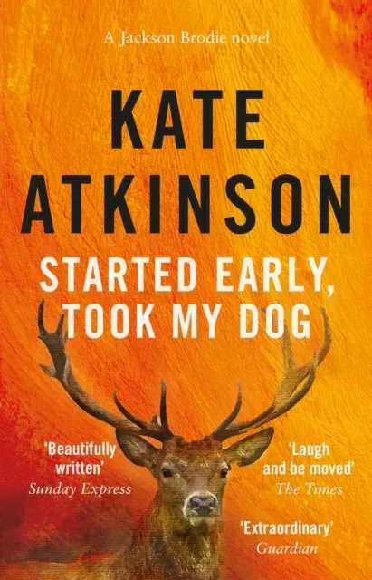Started Early, Took My Dog : (Jackson Brodie)