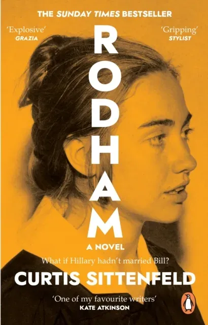 Rodham : The SUNDAY TIMES bestseller asking: What if Hillary hadn't married Bill?