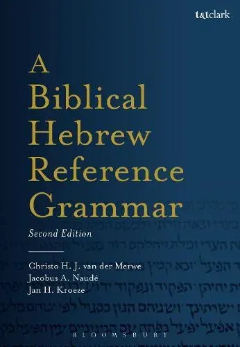 A Biblical Hebrew Reference Grammar: Second Edition