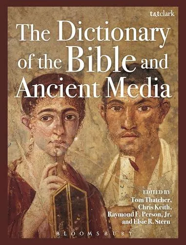 Dictionary of the Bible and Ancient Media