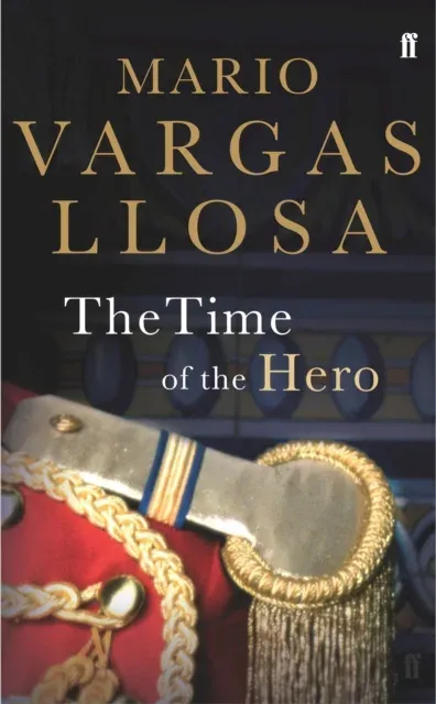 The Time of the Hero : Winner of the Nobel Prize in Literature