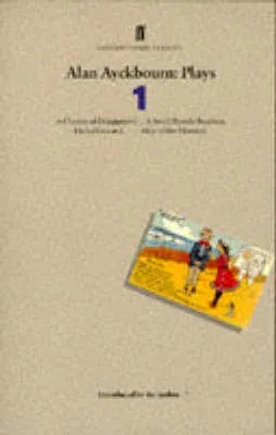 Alan Ayckbourn Plays 1