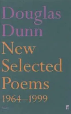 New Selected Poems: Douglas Dunn