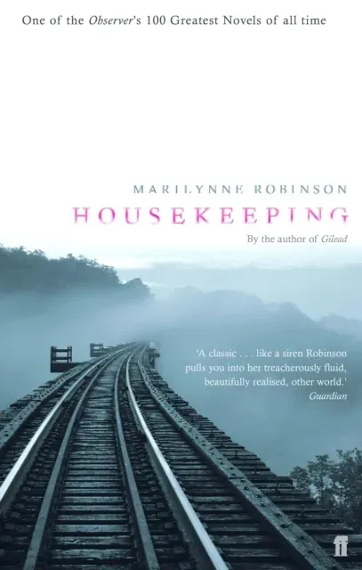 Housekeeping : By the Pulitzer Prize-winning author of Gilead, Home, Lila and Jack
