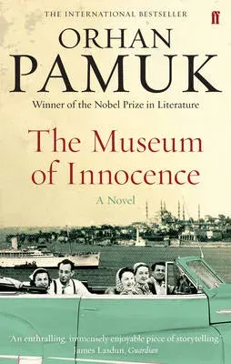 The Museum of Innocence : Winner of the Nobel Prize in Literature
