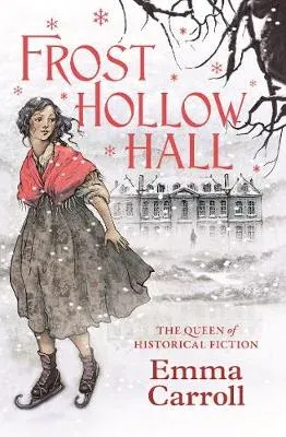 Frost Hollow Hall : 'The Queen of historical fiction.' Guardian