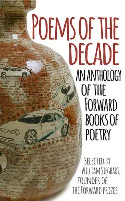 Poems of the Decade : An Anthology of the Forward Books of Poetry