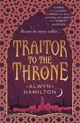 Traitor to the Throne : The must-read New York Times-bestselling fantasy series