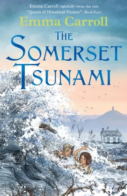 The Somerset Tsunami : 'The Queen of historical fiction.' Guardian