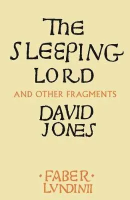 The Sleeping Lord : And Other Fragments