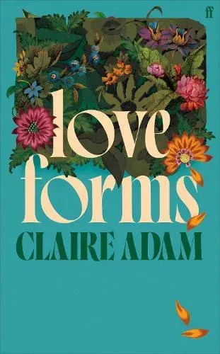 Love Forms : Longlisted for the Booker Prize 2025