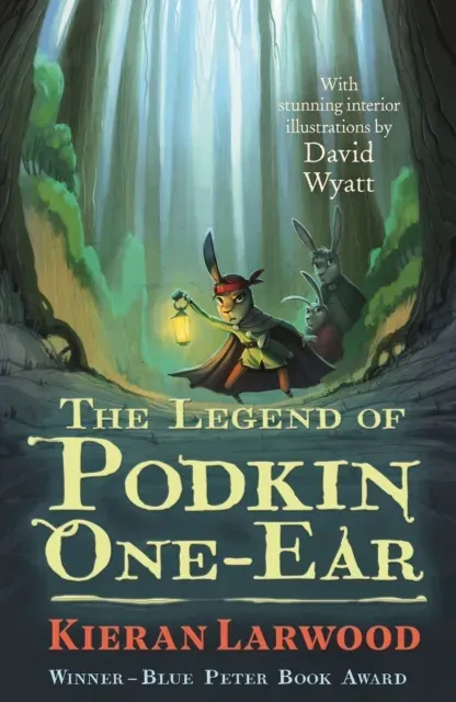 The Legend of Podkin One-Ear : 'A spellbinding story full of friendship, excitement and magic.' Guardian