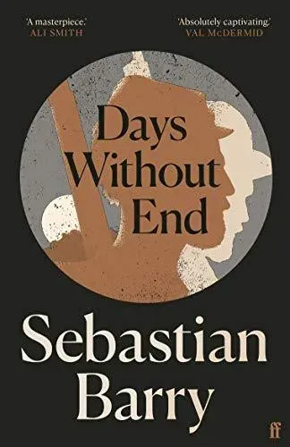 Days Without End : AN IRISH TIMES BEST IRISH BOOK OF THE 21ST CENTURY
