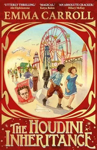 The Houdini Inheritance : A thrilling new historical adventure from the author of LETTERS FROM THE LIGHTHOUSE
